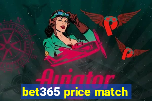 bet365 price match